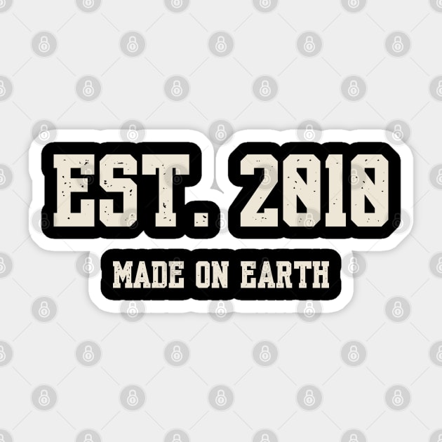 Est. 2010 – Made on Earth by Humans Sticker by Stylecombinator